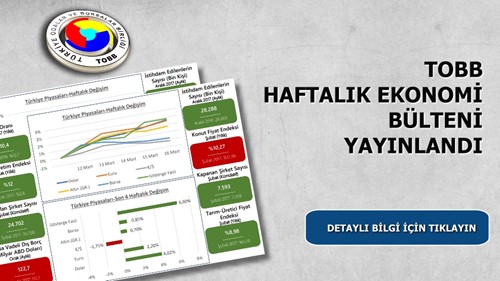 TOBB Haftalık Ekonomik Bülten 14-18 Mayıs 2018